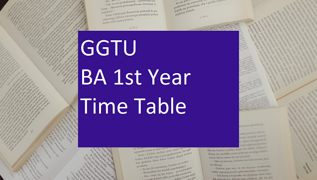GGTU BA 1st Year Time Table 2022