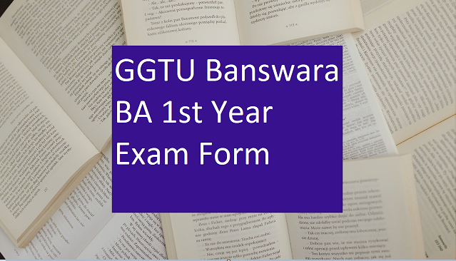 GGTU Banswara BA 1st Year Exam Form 2022