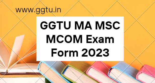 GGTU MA MSC MCOM Exam Form 2023